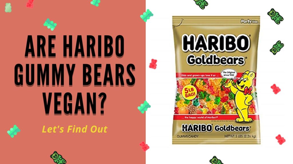 lets find out if haribo gummy bears are vegan-friendly or not?