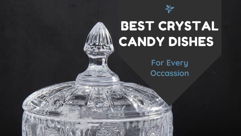 Crytstal Candy dishes