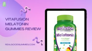 Vitafusion melatonin gummies review