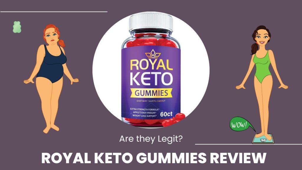 Royal keto gummies review
